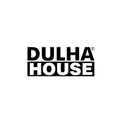 DULHA HOUSE