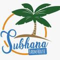 Subhana Farm House