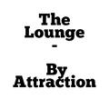 The Lounge - By Attraction