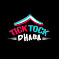 Tick Tock Dhaba