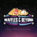 Waffles and Beyond